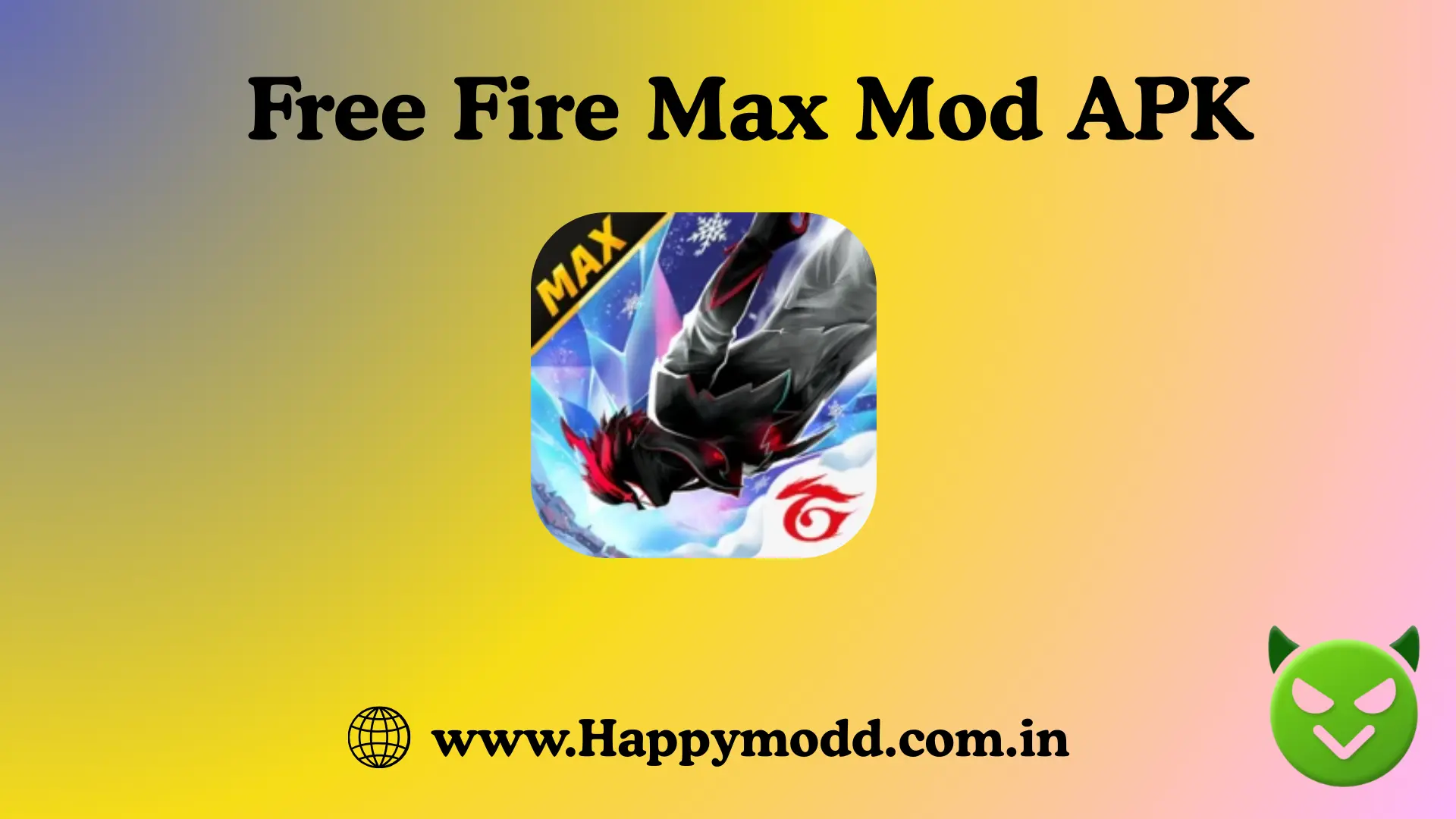 Free Fire Max Mod https://happymodd.com.in/
